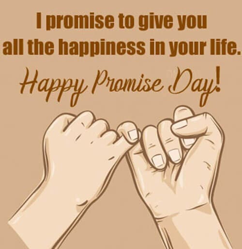 On this promise day, I promise to fulfill every promise I have made to you.